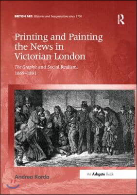 Printing and Painting the News in Victorian London