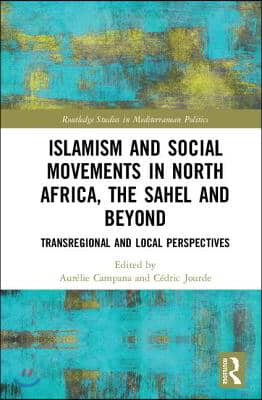 Islamism and Social Movements in North Africa, the Sahel and Beyond