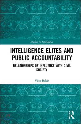 Intelligence Elites and Public Accountability