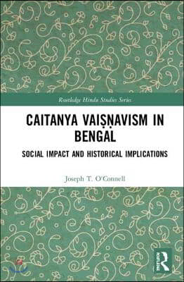 Caitanya Vaiṣṇavism in Bengal