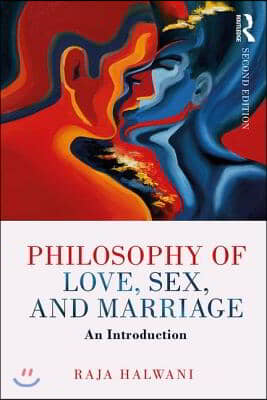 Philosophy of Love, Sex, and Marriage: An Introduction