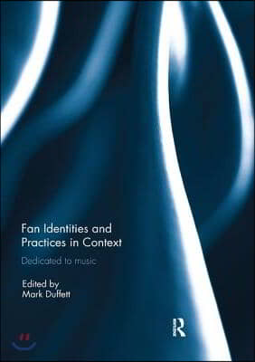 Fan Identities and Practices in Context