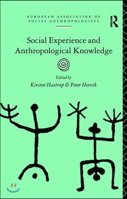 Social Experience and Anthropological Knowledge