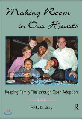 Making Room in Our Hearts: Keeping Family Ties Through Open Adoption