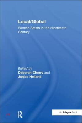 Local/Global: Women Artists in the Nineteenth Century
