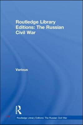 Routledge Library Editions: The Russian Civil War