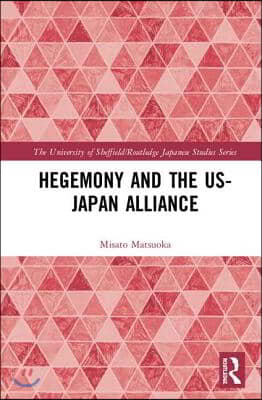 Hegemony and the US‒Japan Alliance