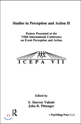 Studies in Perception and Action II