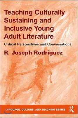 Teaching Culturally Sustaining and Inclusive Young Adult Literature