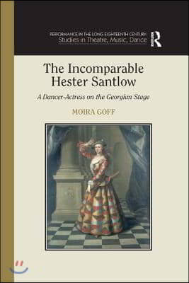 Incomparable Hester Santlow