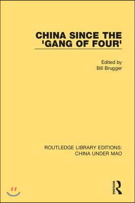 China Since the &#39;Gang of Four&#39;