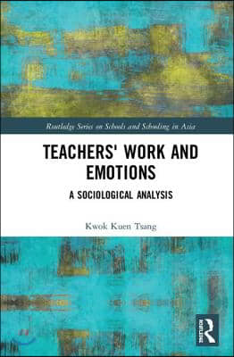 Teachers&#39; Work and Emotions