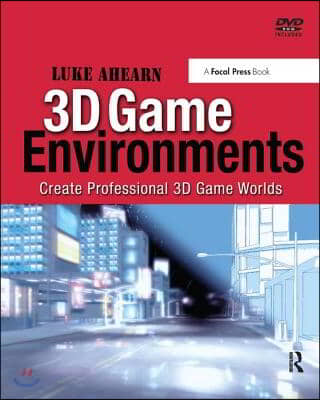 3D Game Environments: Create Professional 3D Game Worlds