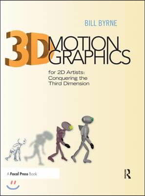 3D Motion Graphics for 2D Artists