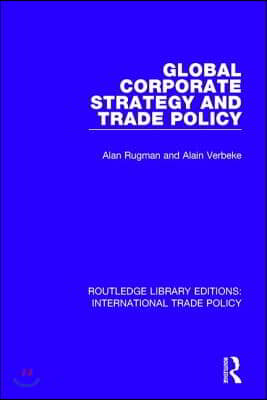 Global Corporate Strategy and Trade Policy