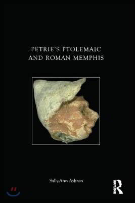 Petrie&#39;s Ptolemaic and Roman Memphis