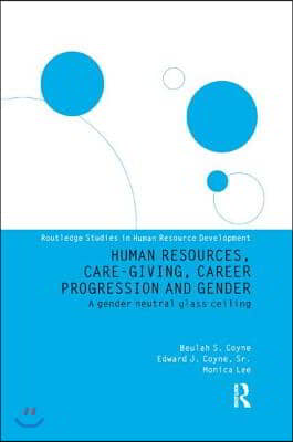 Human Resources, Care Giving, Career Progression and Gender