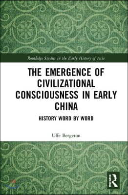 Emergence of Civilizational Consciousness in Early China