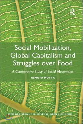 Social Mobilization, Global Capitalism and Struggles over Food