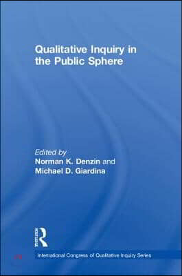 Qualitative Inquiry in the Public Sphere