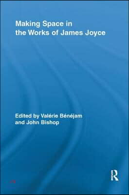 Making Space in the Works of James Joyce