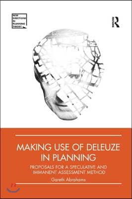 Making Use of Deleuze in Planning