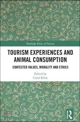 Tourism Experiences and Animal Consumption