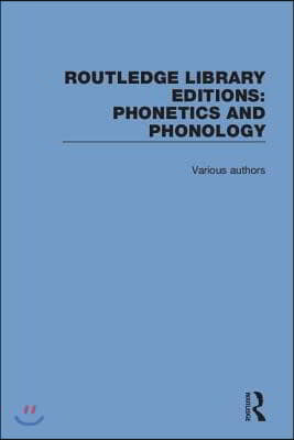 Routledge Library Editions: Phonetics and Phonology