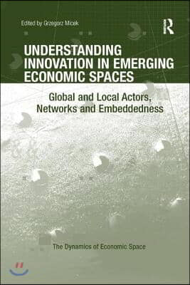 Understanding Innovation in Emerging Economic Spaces