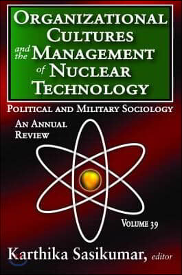 Organizational Cultures and the Management of Nuclear Technology