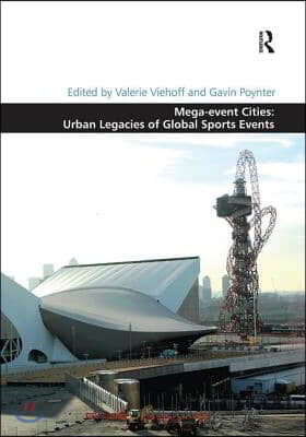 Mega-event Cities: Urban Legacies of Global Sports Events