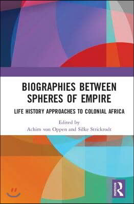 Biographies Between Spheres of Empire