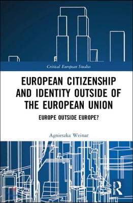 European Citizenship and Identity Outside of the European Union