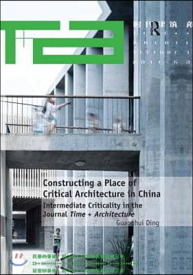 Constructing a Place of Critical Architecture in China