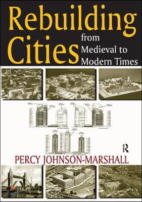 Rebuilding Cities from Medieval to Modern Times