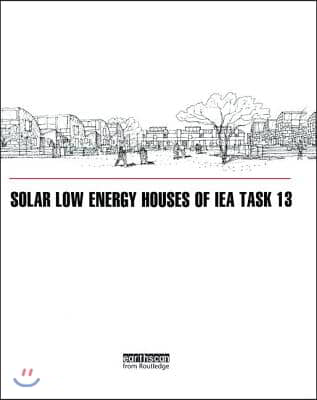 Solar Low Energy Houses of IEA Task 13