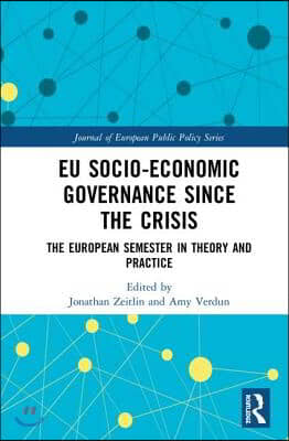 EU Socio-Economic Governance since the Crisis