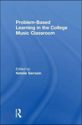 Problem-Based Learning in the College Music Classroom