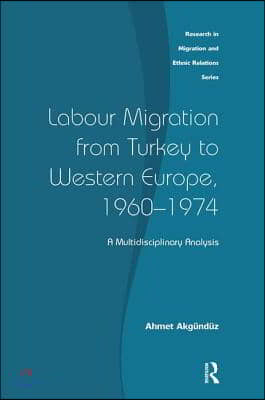 Labour Migration from Turkey to Western Europe, 1960-1974