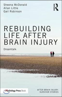 Rebuilding Life after Brain Injury