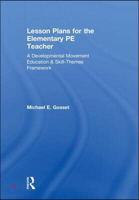 Lesson Plans for the Elementary PE Teacher