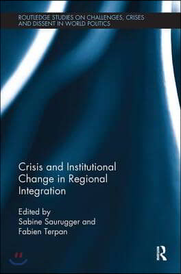 Crisis and Institutional Change in Regional Integration