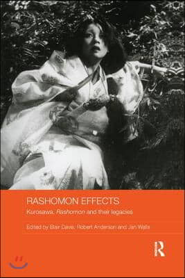 Rashomon Effects: Kurosawa, Rashomon and their legacies