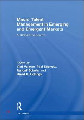 Macro Talent Management in Emerging and Emergent Markets