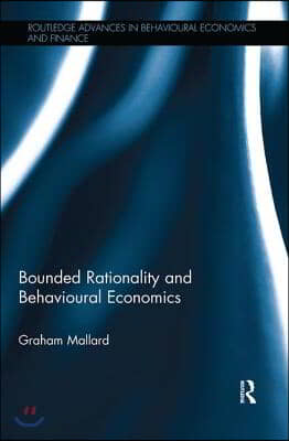 Bounded Rationality and Behavioural Economics