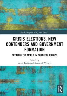 Crisis Elections, New Contenders and Government Formation