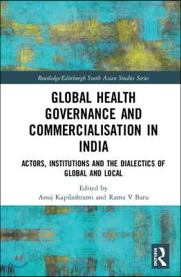 Global Health Governance and Commercialisation of Public Health in India