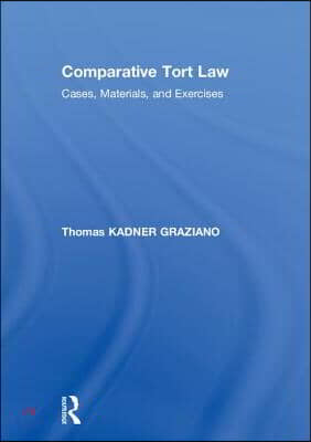 Comparative Tort Law: Cases, Materials, and Exercises