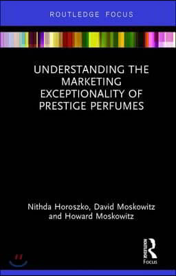 Understanding the Marketing Exceptionality of Prestige Perfumes