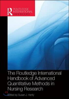 Routledge International Handbook of Advanced Quantitative Methods in Nursing Research